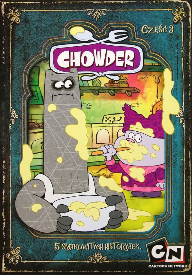 Chowder: Część 3